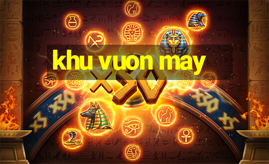 khu vuon may