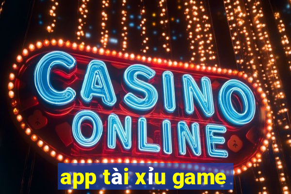 app tài xỉu game