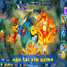 app tài xỉu game