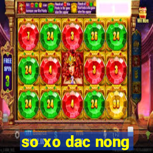 so xo dac nong