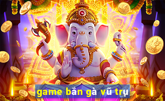 game bắn gà vũ trụ