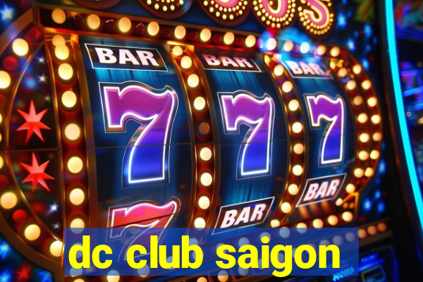 dc club saigon