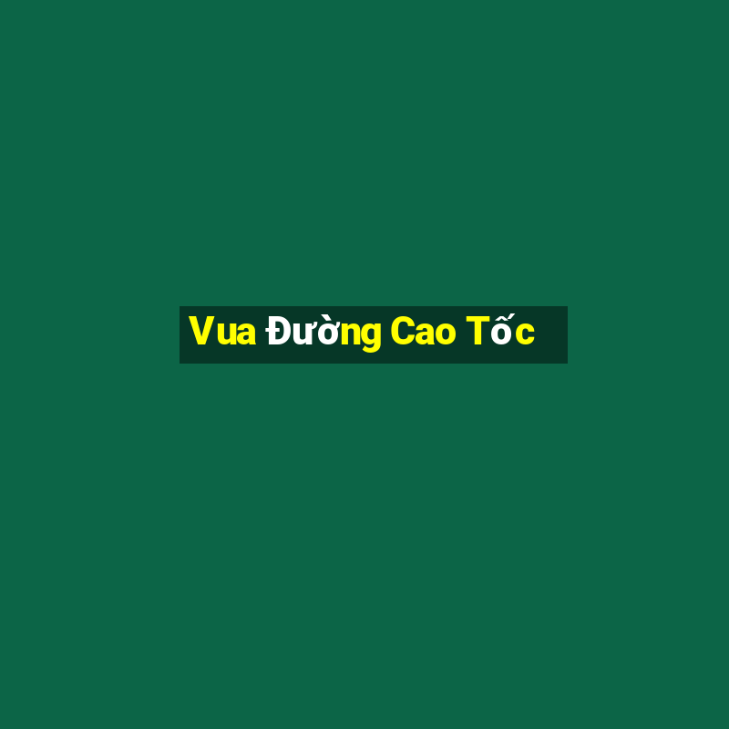 Vua Đường Cao Tốc