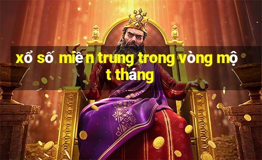 xổ số miền trung trong vòng một tháng