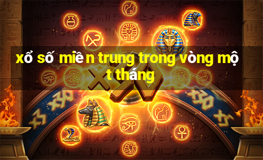 xổ số miền trung trong vòng một tháng