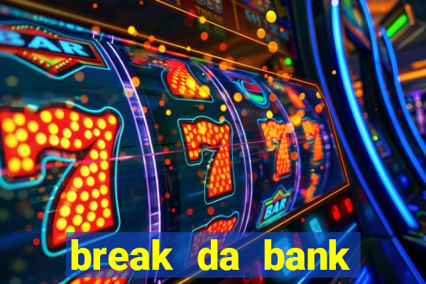 break da bank again slot