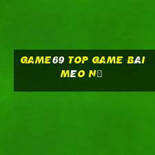 Game69 Top Game Bài Mèo Nổ