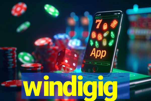 windigig