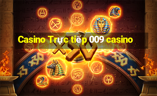 Casino Trực tiếp 009 casino