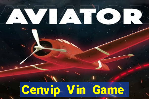 Cenvip Vin Game Bài 6 Lá