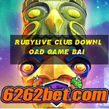 Rubylive Club Download Game Bài