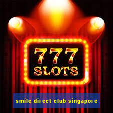 smile direct club singapore