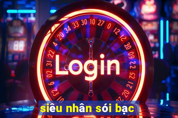 siêu nhân sói bạc