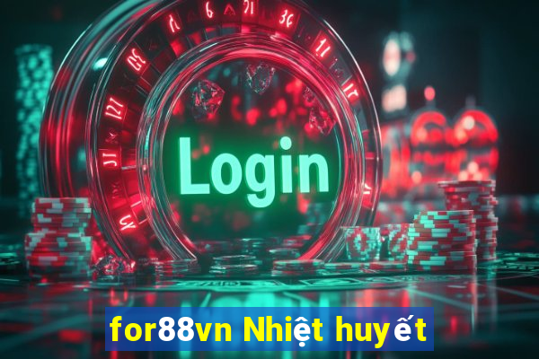 for88vn Nhiệt huyết