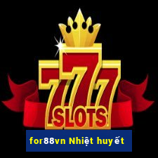 for88vn Nhiệt huyết