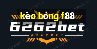 kèo bóng f88