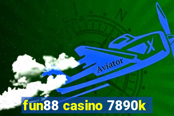 fun88 casino 7890k