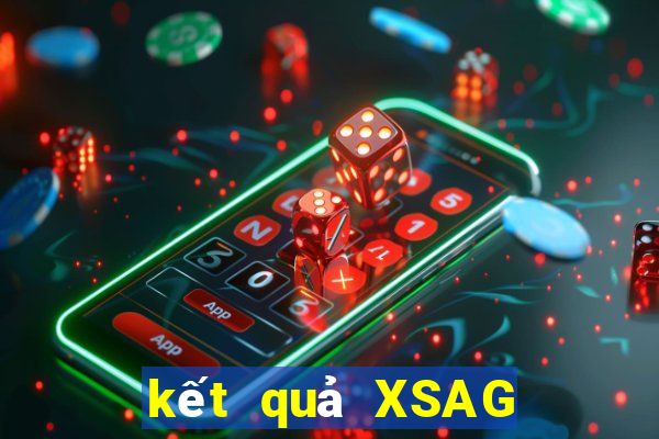 kết quả XSAG ngày 25