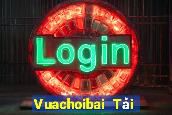 Vuachoibai Tải Game Bài Nhất Vip