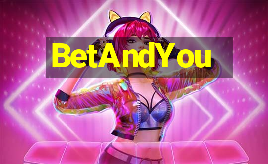 BetAndYou