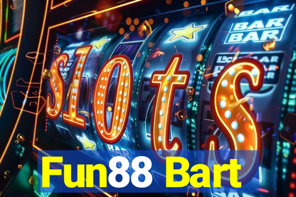 Fun88 Bart