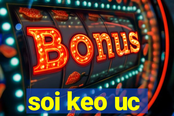 soi keo uc