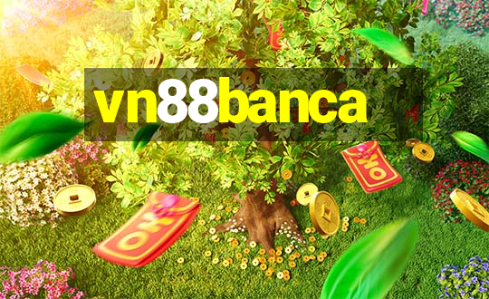 vn88banca