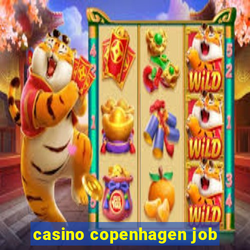 casino copenhagen job