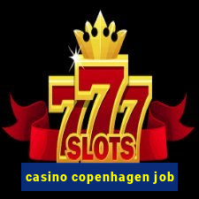 casino copenhagen job