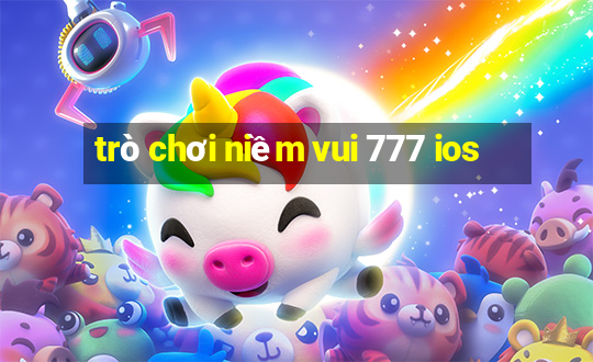 trò chơi niềm vui 777 ios