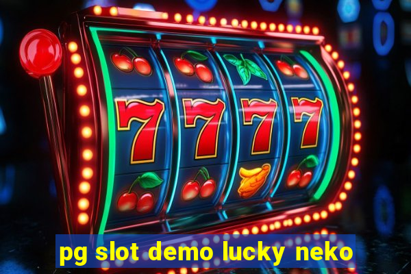 pg slot demo lucky neko