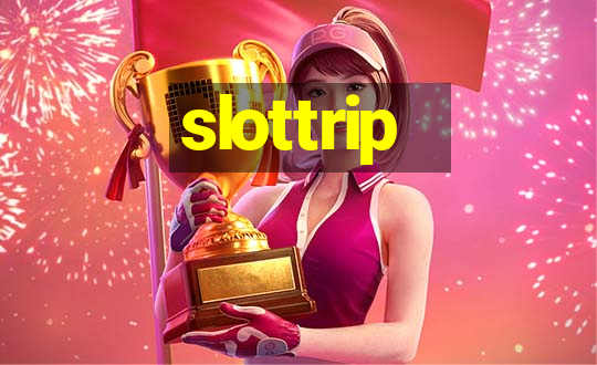 slottrip