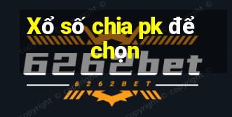 Xổ số chia pk để chọn