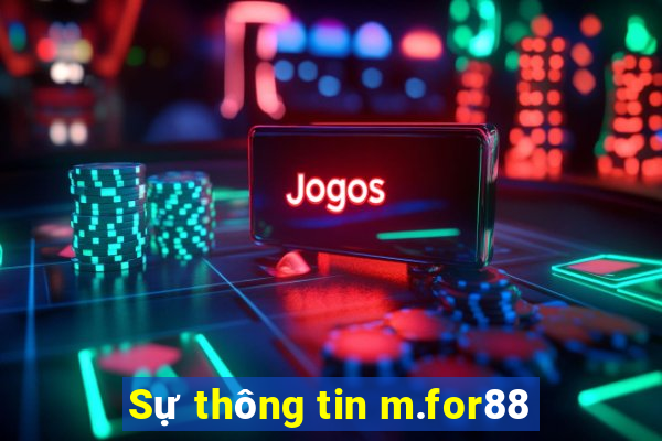 Sự thông tin m.for88