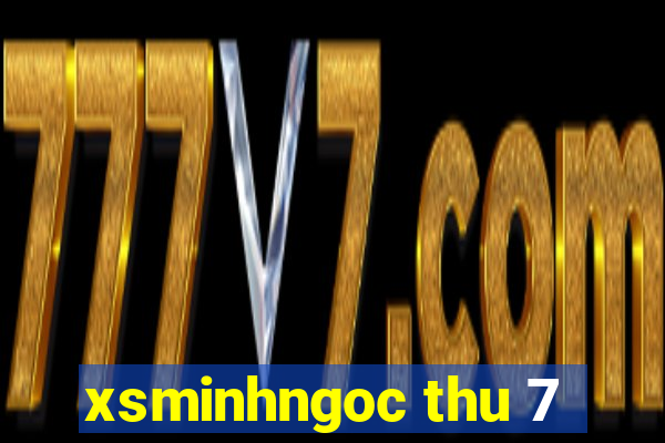 xsminhngoc thu 7