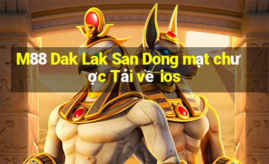 M88 Dak Lak San Dong mạt chược Tải về ios