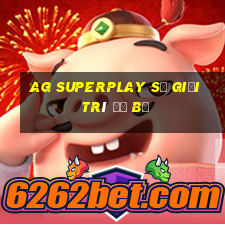 ag superplay sẽ giải trí đổ bộ