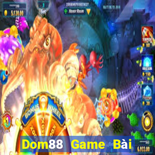 Dom88 Game Bài Online Miễn Phí