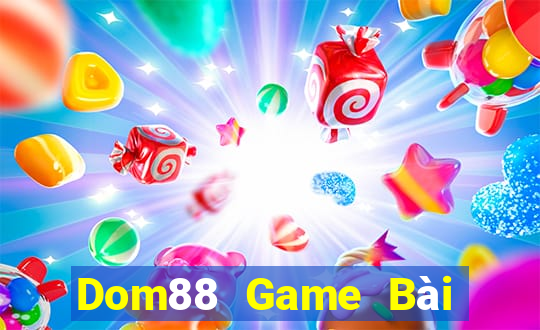 Dom88 Game Bài Online Miễn Phí