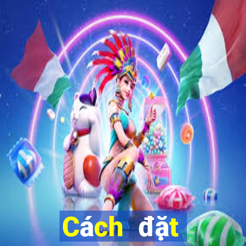 Cách đặt cược XSMB ngày 6