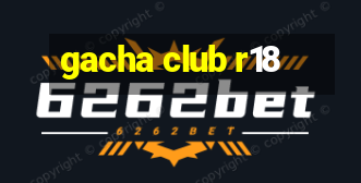 gacha club r18