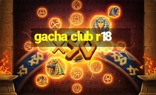 gacha club r18