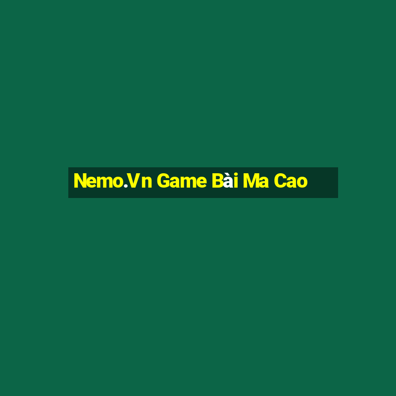 Nemo.Vn Game Bài Ma Cao