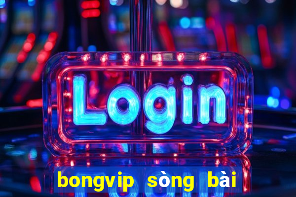 bongvip sòng bài trực tuyến