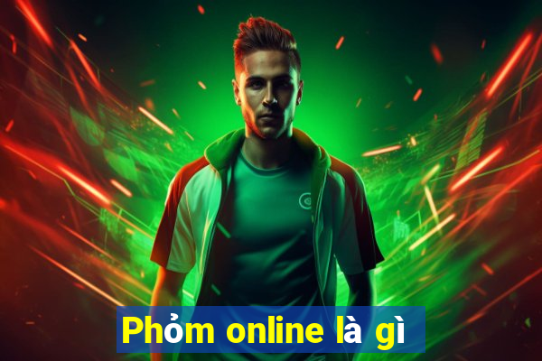 Phỏm online là gì