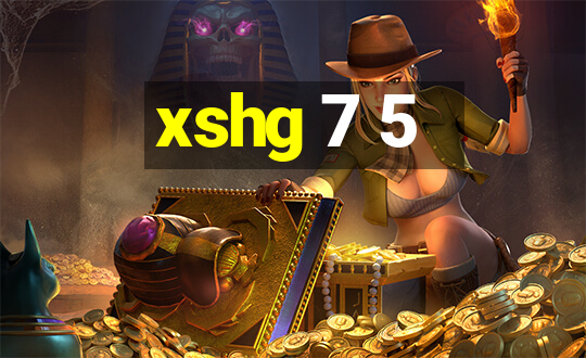 xshg 7 5