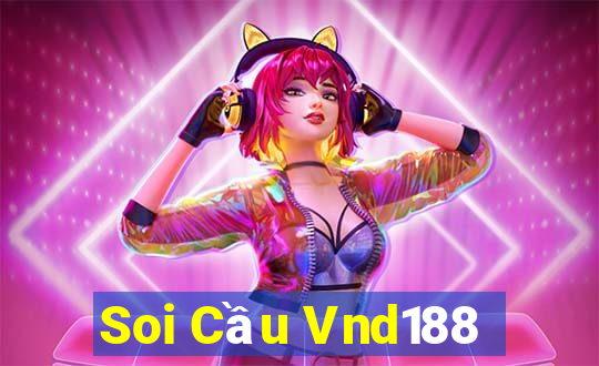 Soi Cầu Vnd188