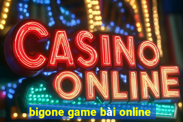 bigone game bài online