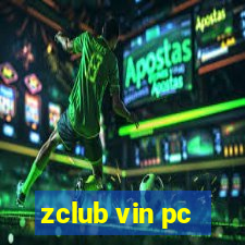 zclub vin pc