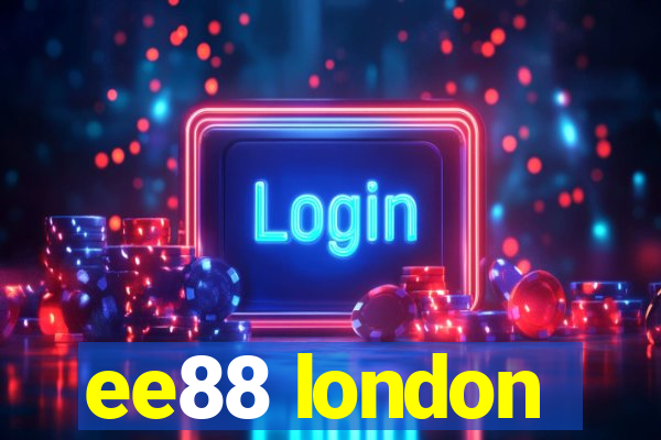 ee88 london